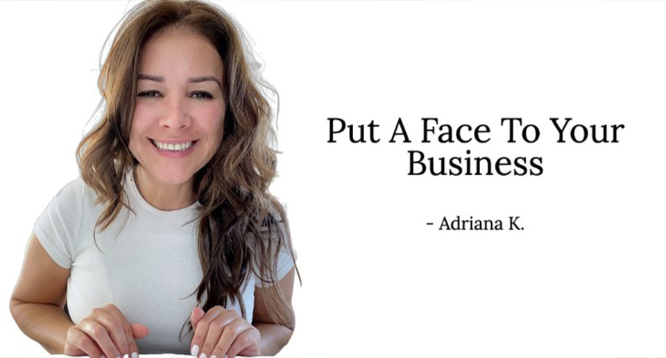 Put a face to your business